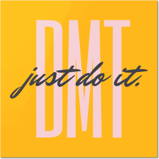 DMT Just do it. #4 Posters and Art